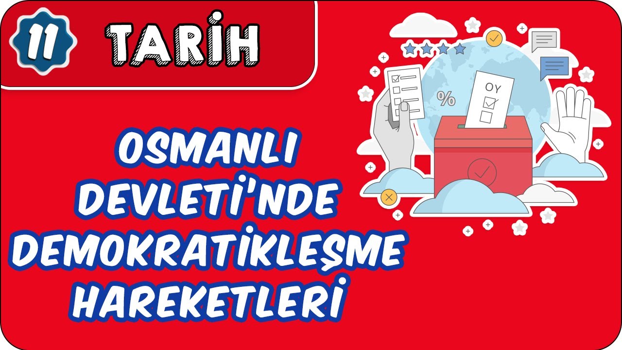 Osmanlı Devletinde Demokratikleşme Hareketleri    | 11. Sınıf Tarih