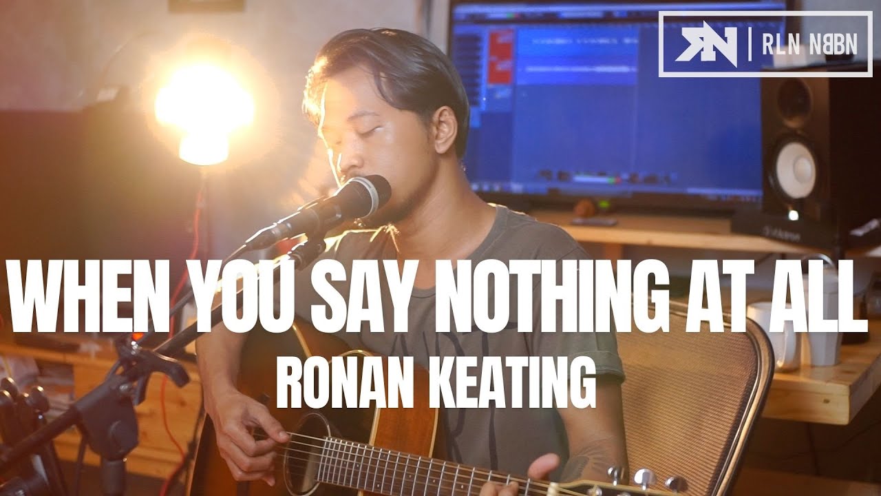 WHEN YOU SAY NOTHING AT ALL - RONAN KEATING (ACOUSTIC COVER) ROLIN NABABAN