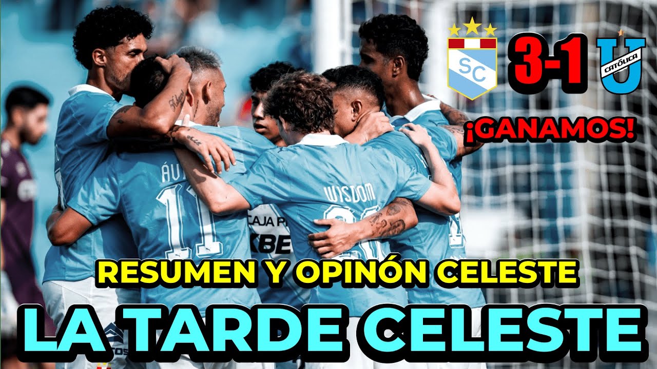 🚨LA TARDE CELESTE | CRISTAL 3 U. CATÓLICA 1 🇵🇪