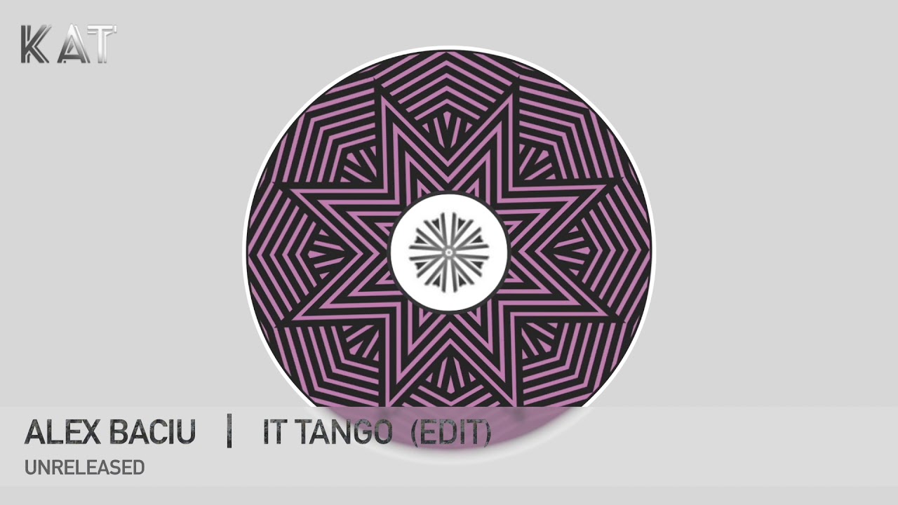 Alex Baciu  -  It Tango  (edit)