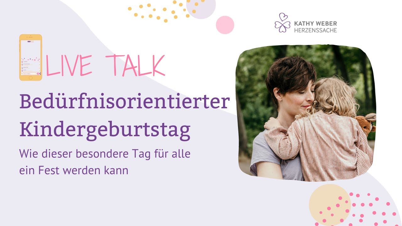 Bedürfnisorientierter Kindergeburtstag: Wie er für alle ein Fest werden kann | Kathy Weber IGTV