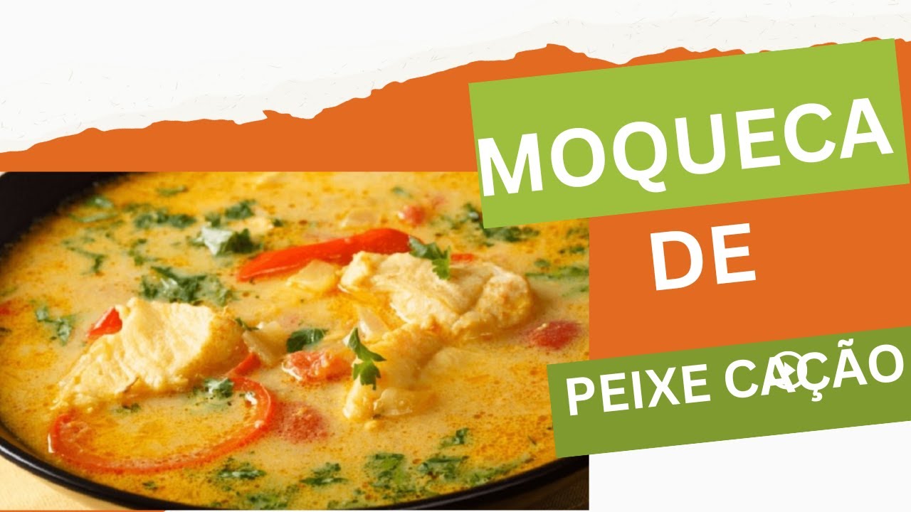 MOQUECA DE PEIXE DE CAÇÃO