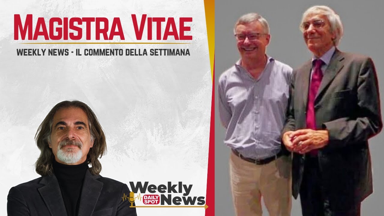 Magistra Vitae | DS Weekly News - Il Commento della Settimana con Costantino De Blasi