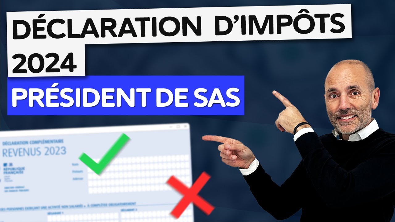 Président de SAS : comment déclarer ses revenus 2023 ?