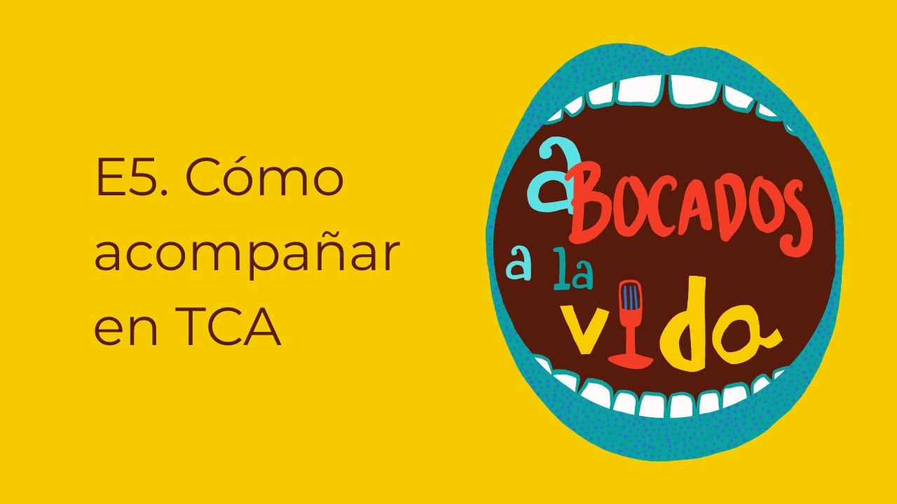 E5. Cómo acompañar en TCA