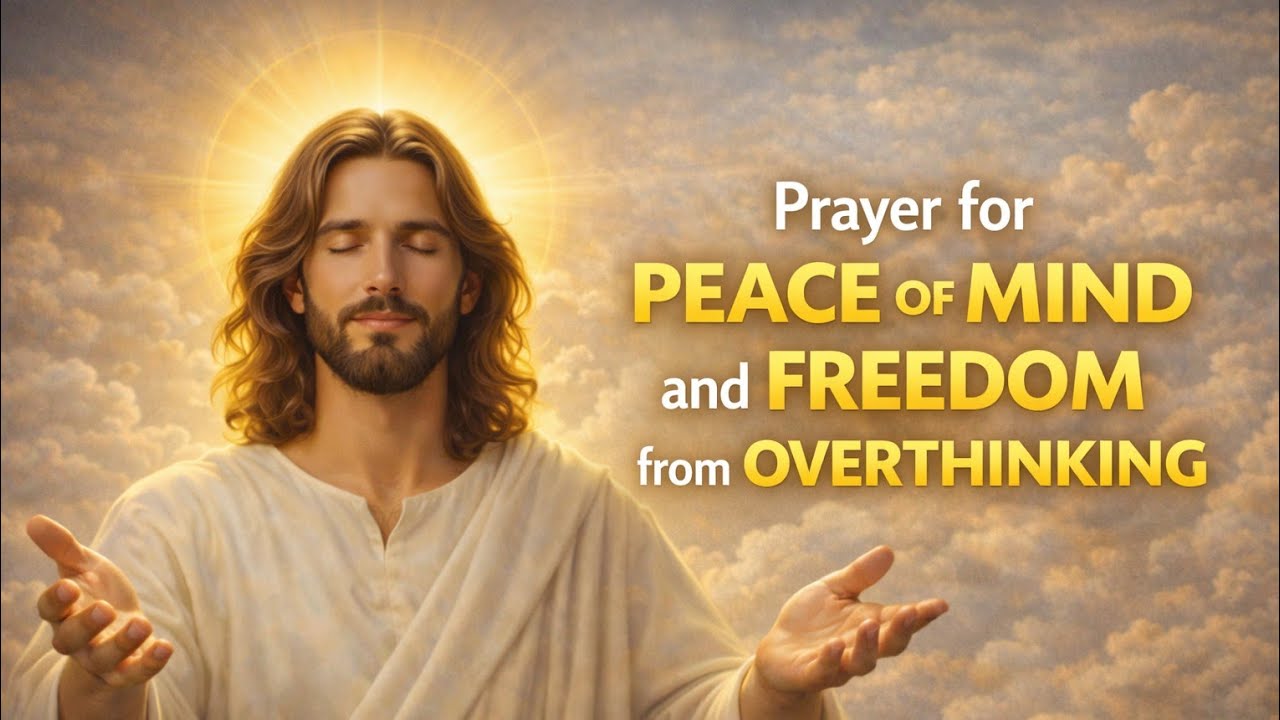 Morning Prayer for Peace of Mind and Freedom from Overthinking