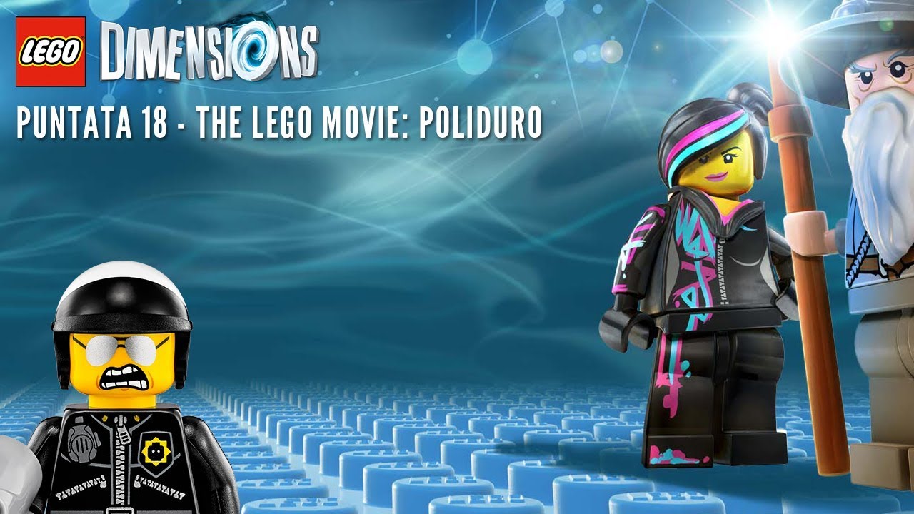Lego Dimensions [Gameplay] - Puntata 18: The Lego Movie: Poliduro
