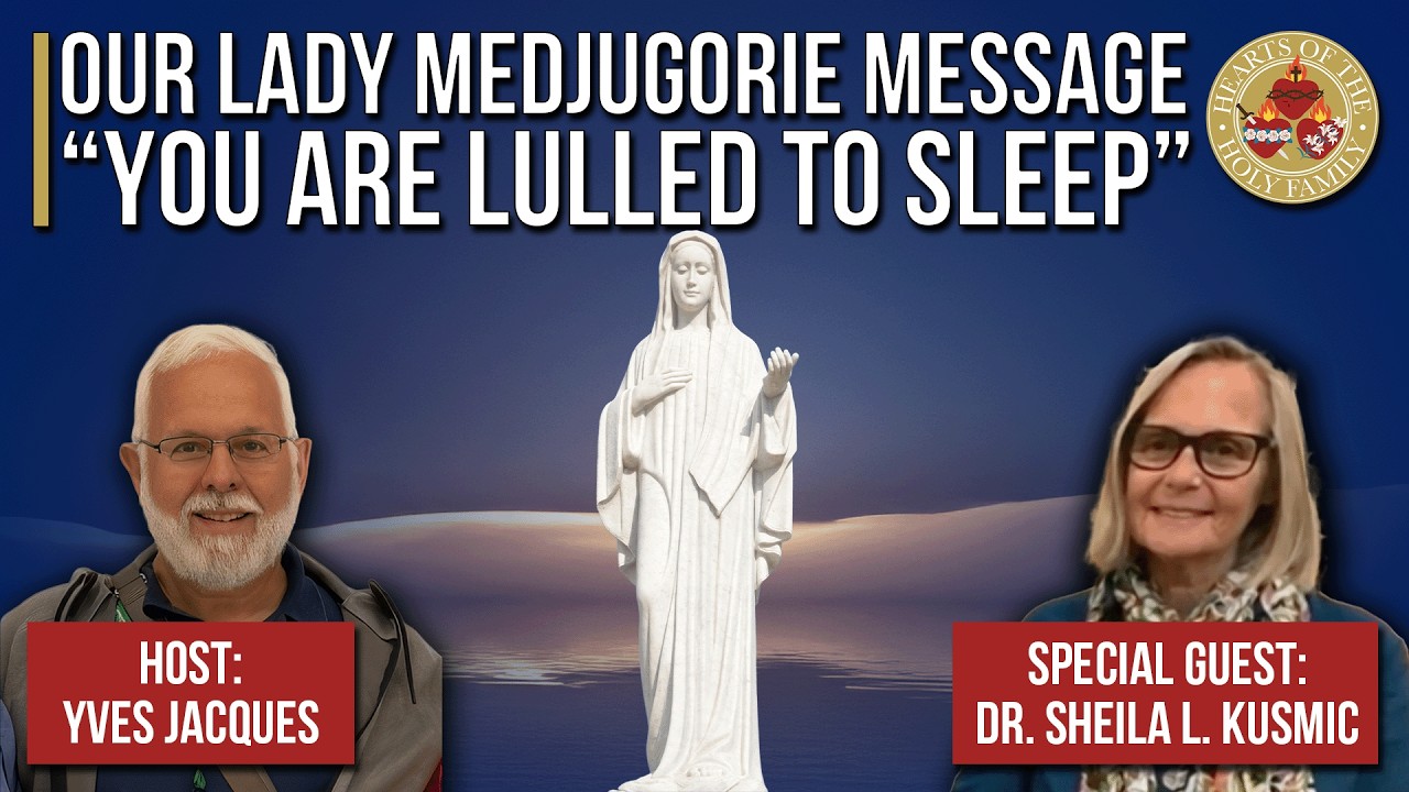 Our Lady Medjugorie Message: “You are Lulled to Sleep” | Hearts of the Holy Family