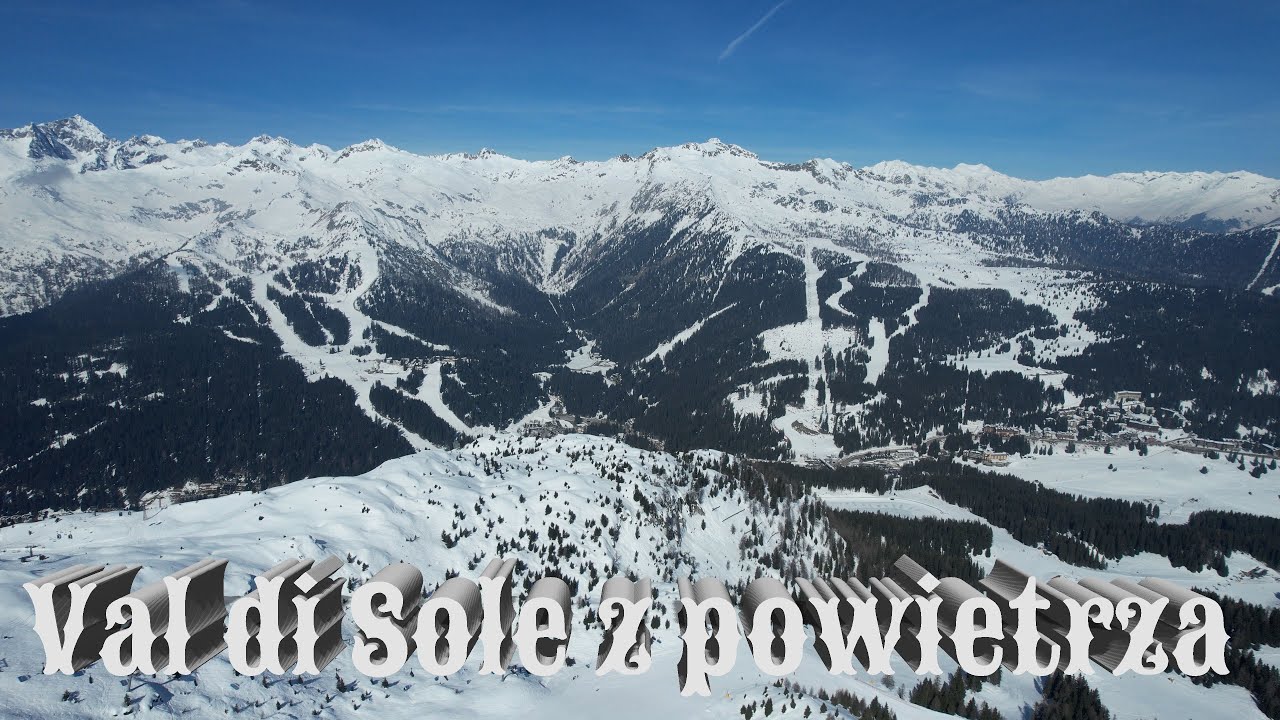 Val di Sole z powietrza Włochy: Folgarida - Madonna di Campiglio - Pinzolo - Tonale 2025 dron