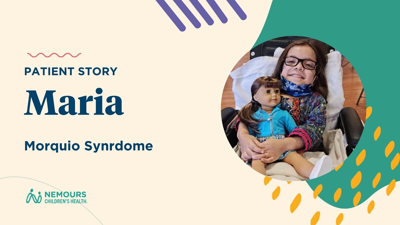 Maria's Morquio Story - Nemours Children's Hospital, Delaware