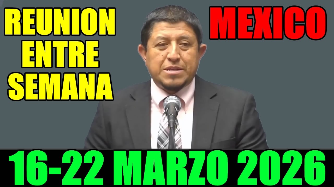 REUNION VIDA Y MINISTERIO CRISTIANO | 16 - 22 MARZO 2026