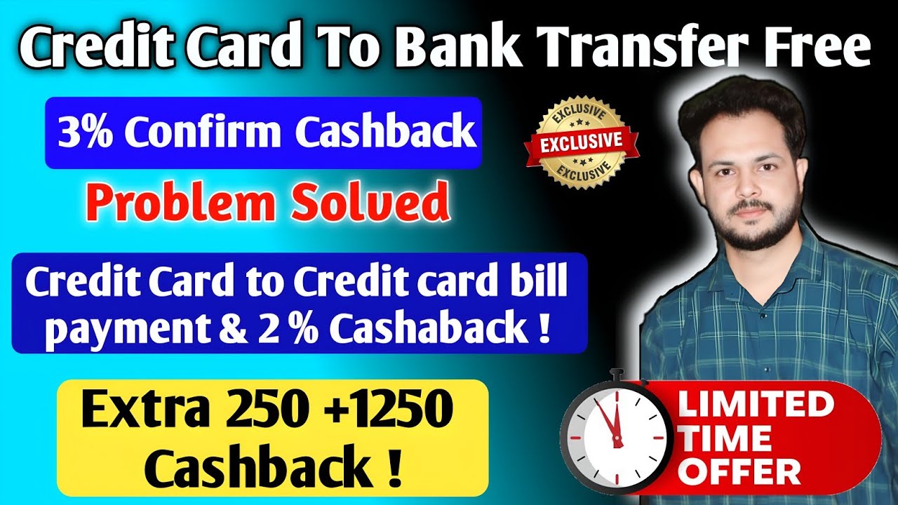  Card to card bill payment 2%  Cashaback & Credit card to bank transfer free & 3% cashback,