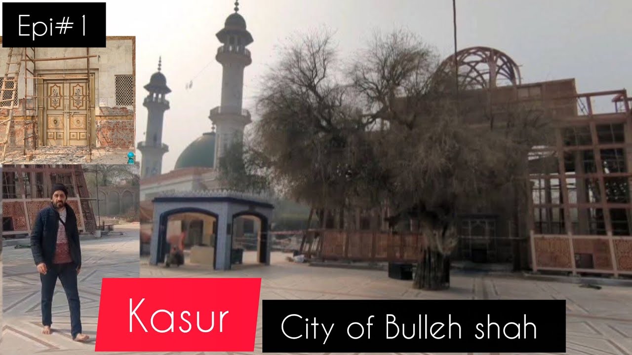 Lahore to kasur city of Bulleh shah 