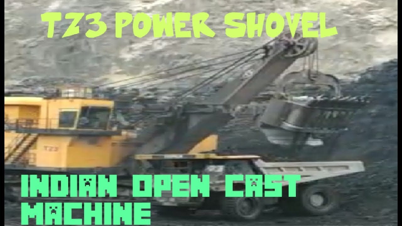 Coal India Open cast machine TZ3 power shovel