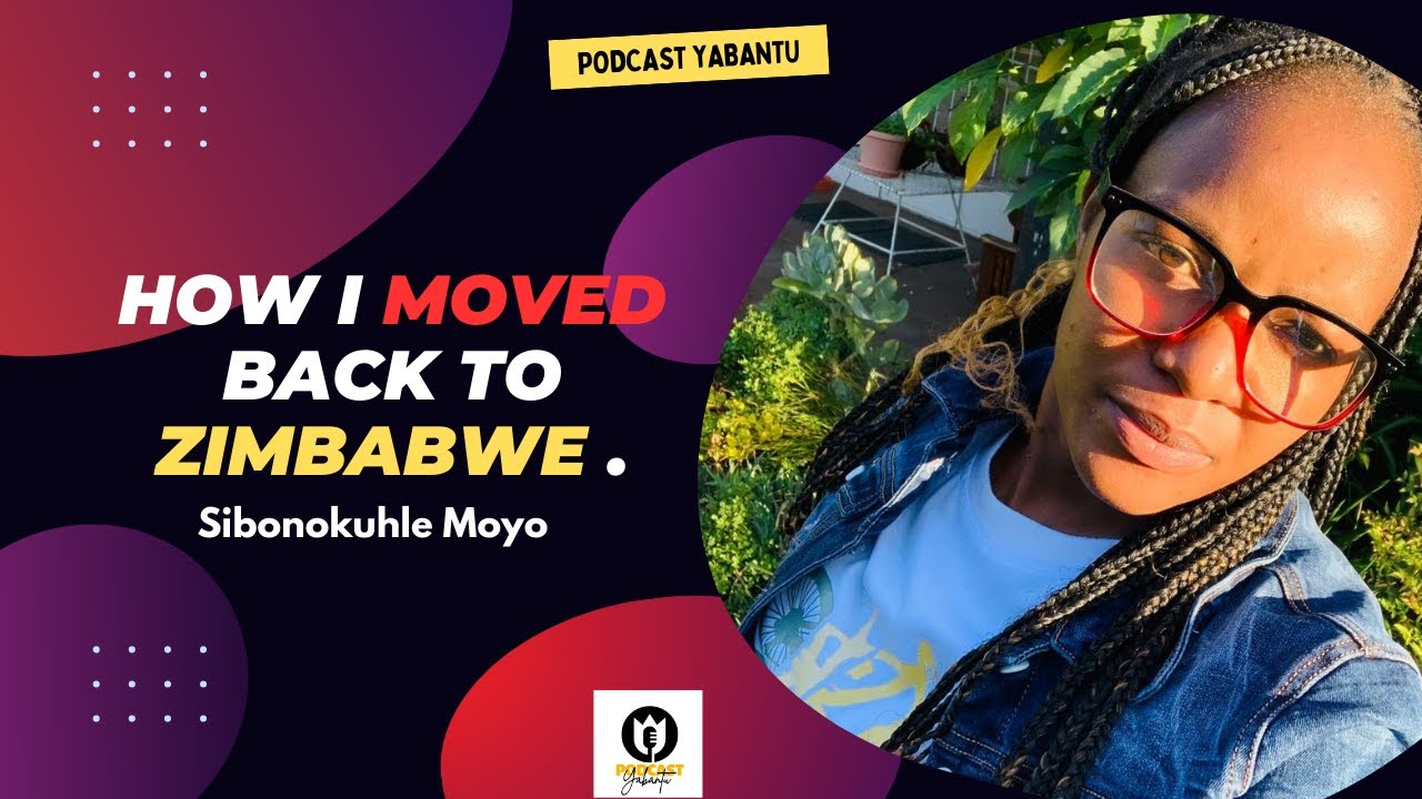 PY EP 92 | Sibonokuhle Moyo on living in SA, moving back to Zimbabwe, Bulawayo, BYO Errands