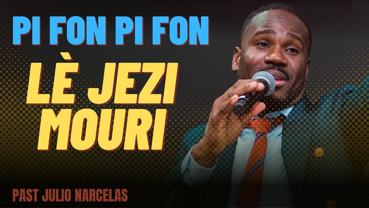 PI FON PI FON// LÈ JEZU MOURI SOU KALVÈ (PAST.JULIO NARCELAS)