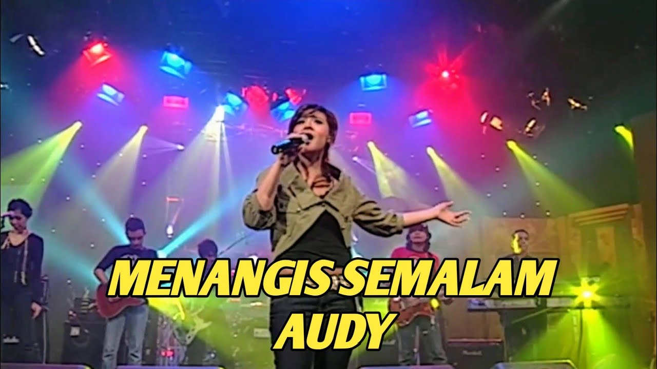 AUDY - MENANGIS SEMALAM (EXTRAVAGANZA TRANSTV)