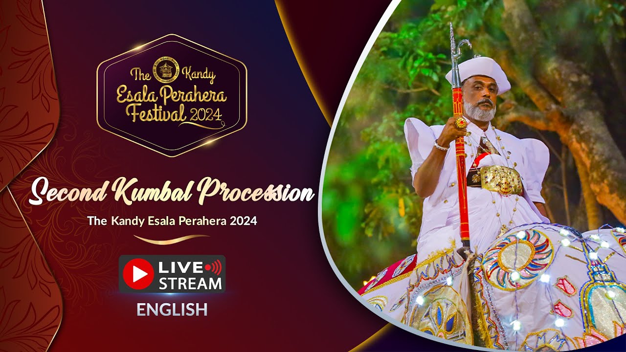 The Kandy Esala Perahera 2024 | Second Kumbal Perahera | LIVE