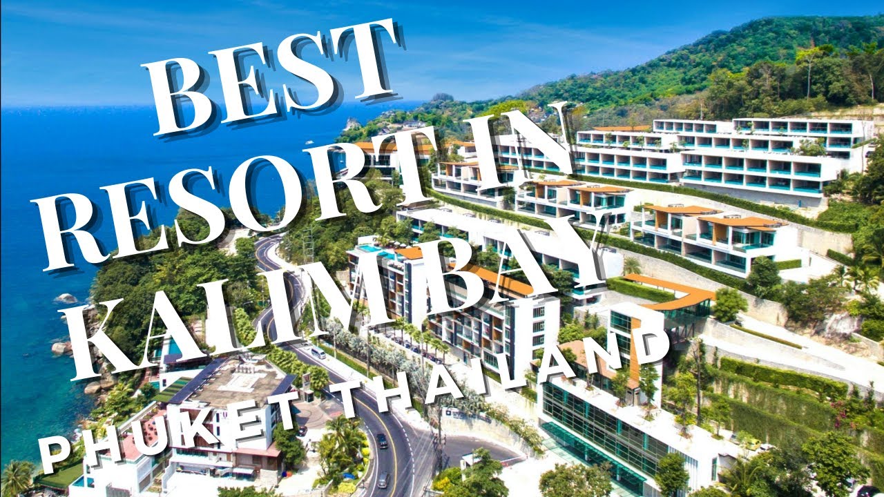 Best Resort In Kalim Bay Phuket Thailand -  