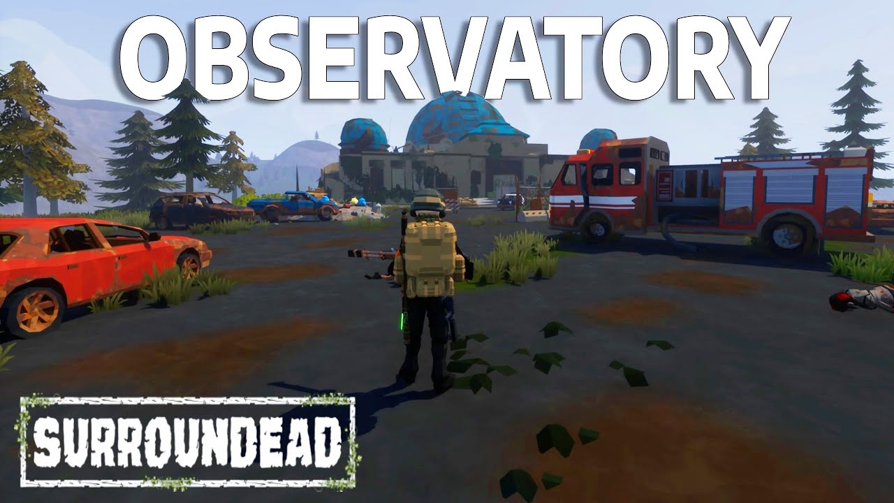 ОБСЕРВАТОРИЯ будет нашей... | Геймплей SurroundDead | Часть 17