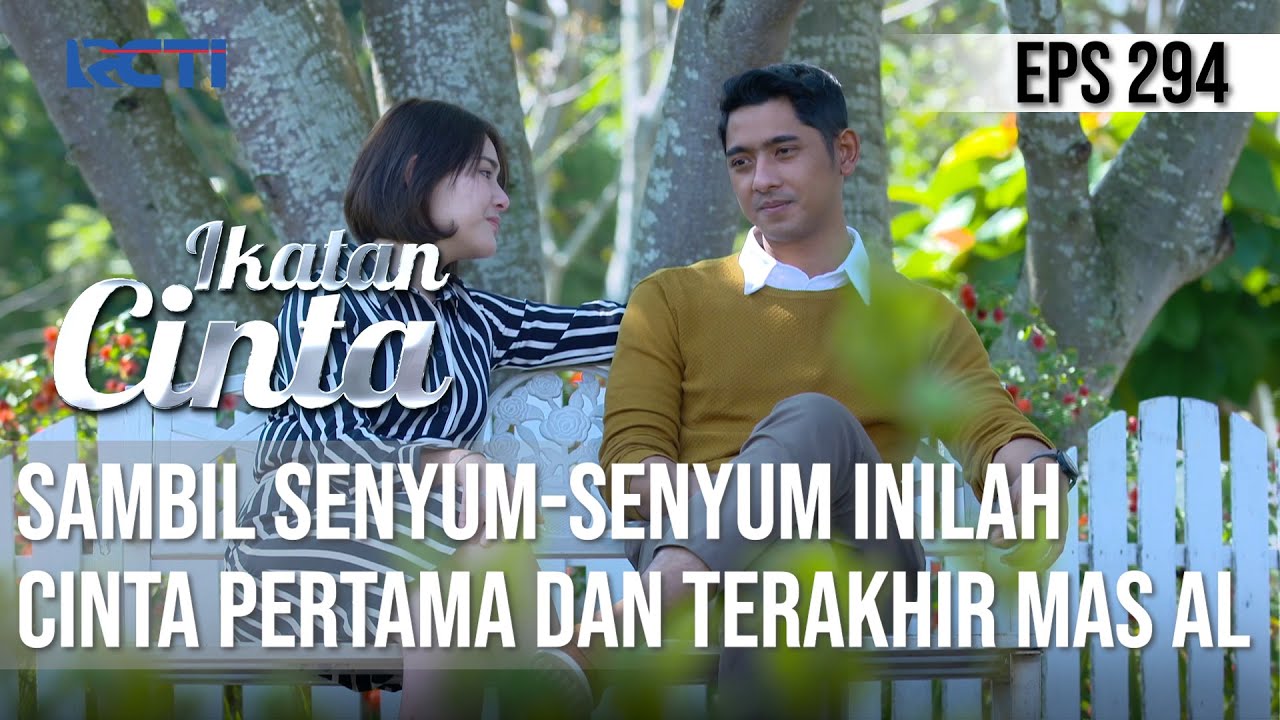 IKATAN CINTA - Mesra!! Andin Senyum-Senyum Sendiri Saat Mas AL Bilang Cinta Pertama Dan Terakhir Dia