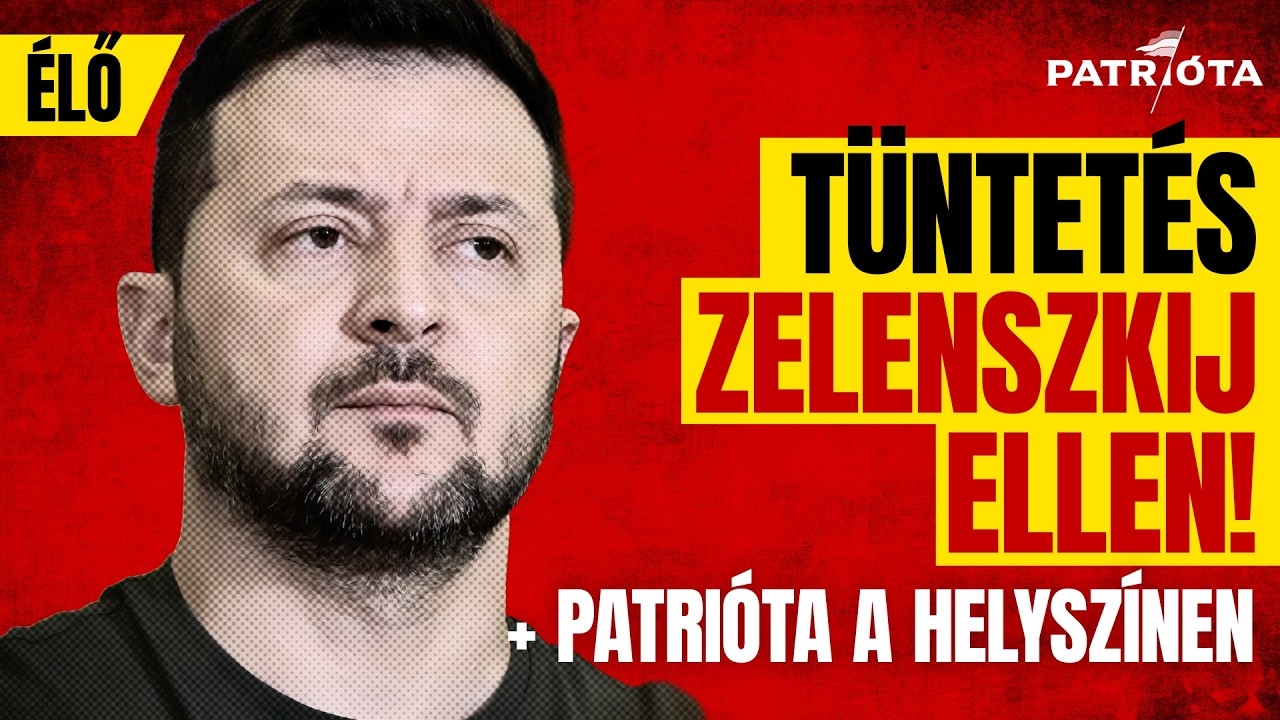 ÉLŐ: ZELENSZKIJ bedurvult? Tüntetés az ukrán fenyegetés ellen! + ELEMZÉS