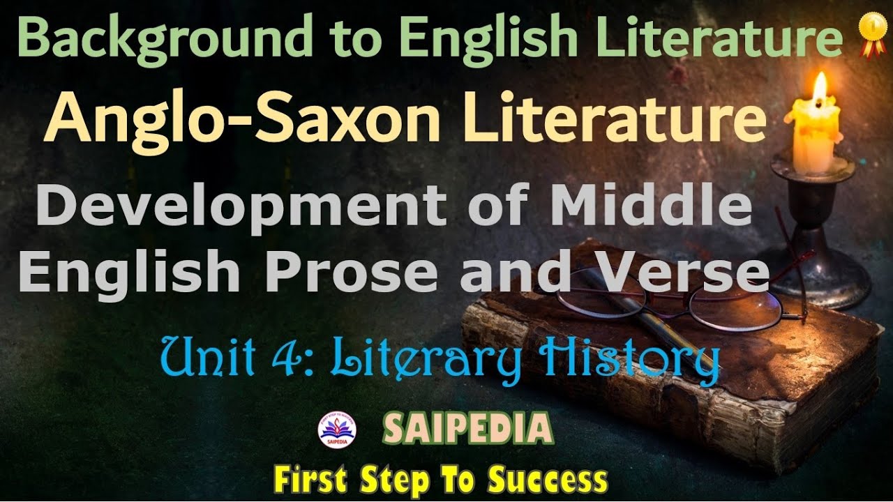 Development of Middle English Prose & Verse| Anglo-French| Anglo-Saxon Literature| Literary History