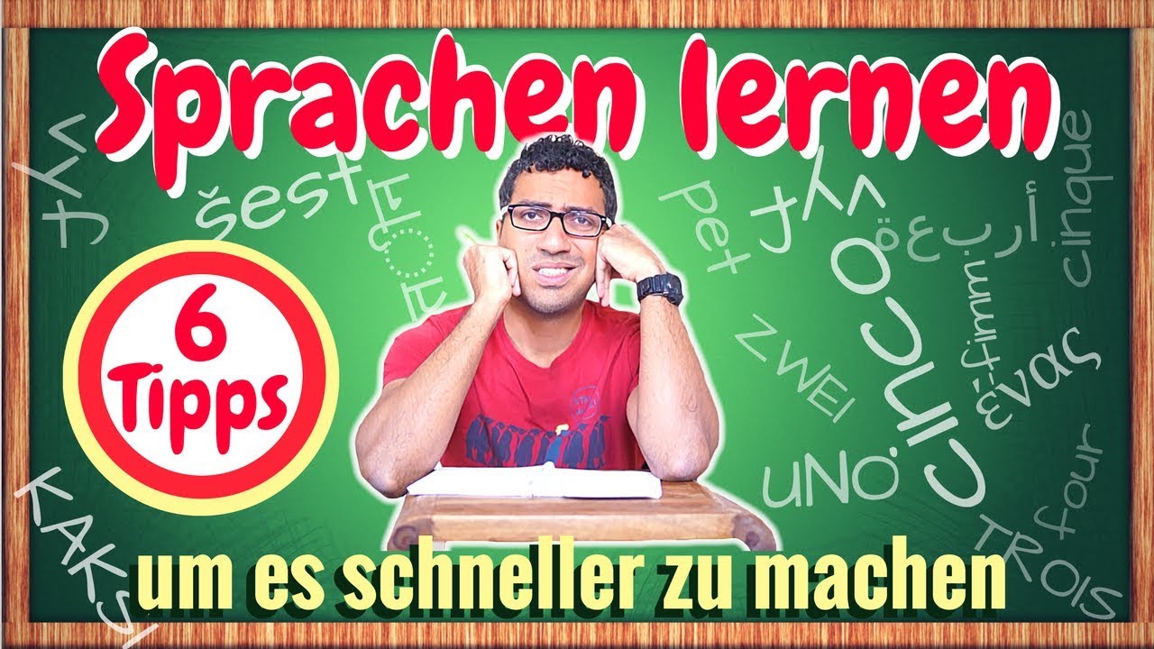Sprachen Lernen: 6 TIPPS um es schneller zu machen
