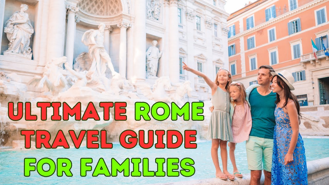 Rome 2024: Family-Friendly Travel Guide