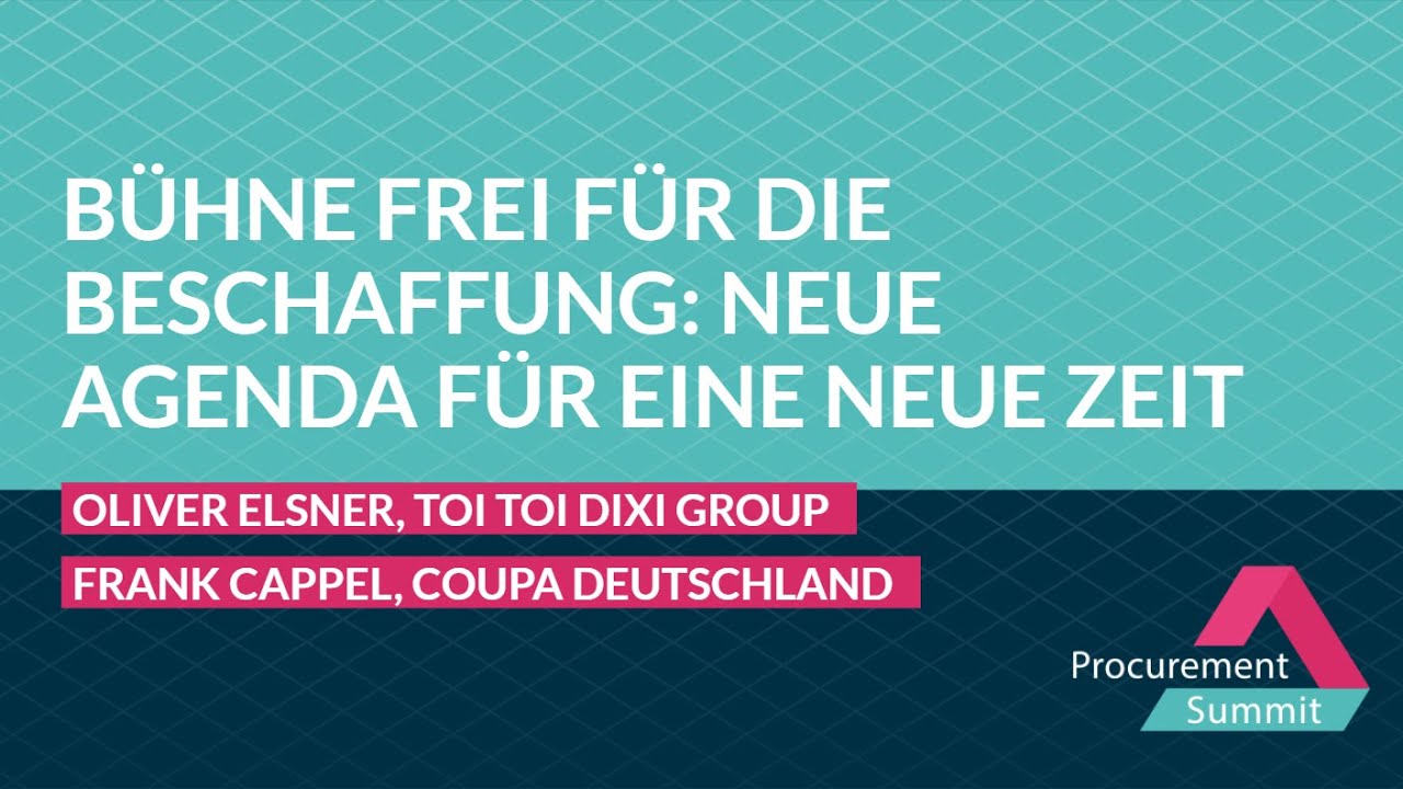 Bühne frei für die Beschaffung: Neue Agenda für eine neue Zeit - Procurement Summit 2021