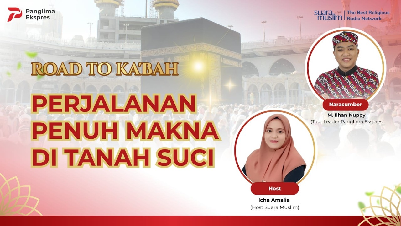Perjalanan Penuh Makna di Tanah Suci | Road To Ka'bah | Panglima Ekspres