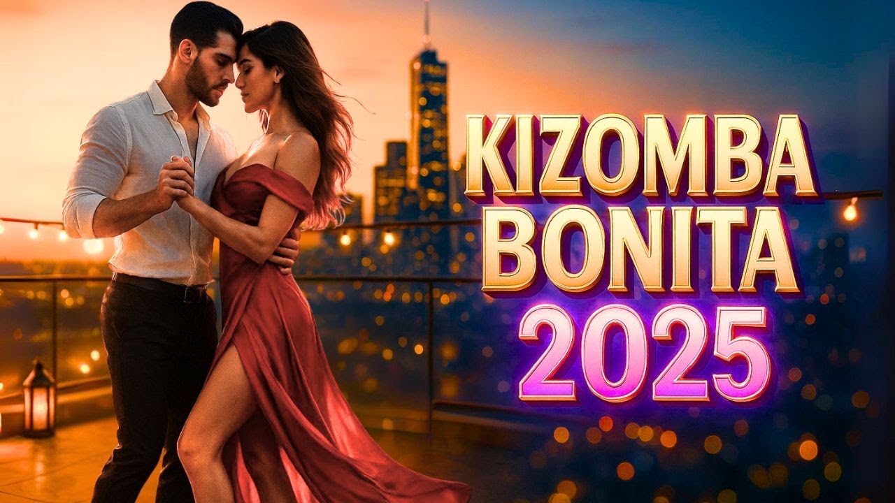 💃🕺 Kizomba Bonita 2025 | Sensual Kizomba & Urban Kiz Love Mix &ndash; Romantic Dance Nights