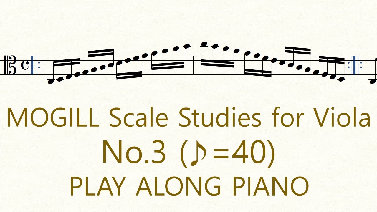 Mogill No.3 Scale Studies for Viola ♪=40 Play Along Piano Slow Practice