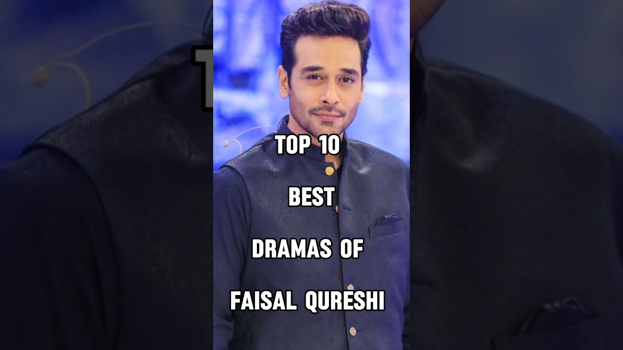 Top 10 Best Dramas of Faisal Qureshi 😱 