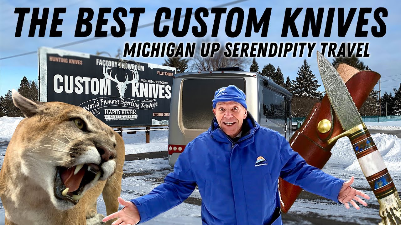 World Famous Rapid River Knifeworks | Michigan UP Serendipity