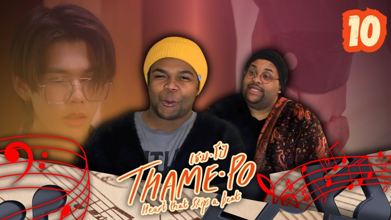 ThamePo Heart That Skips a Beat EP.10 РЕАКЦИЯ