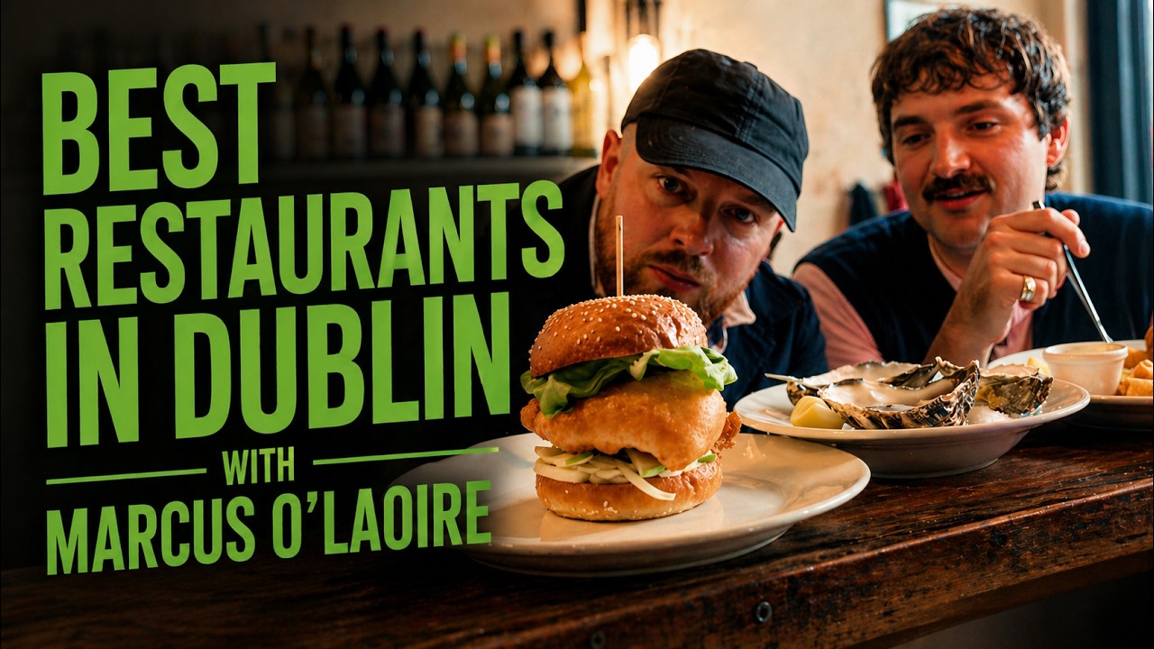 THE BEST RESTAURANTS IN DUBLIN + MARCUS O'LAOIRE | Let’s Go To Dublin with Ben Lippett