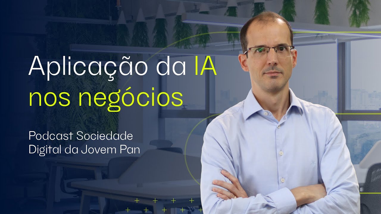 Jovem Pan News + Peers - Aplicação da IA nos Negócios | Sociedade Digital