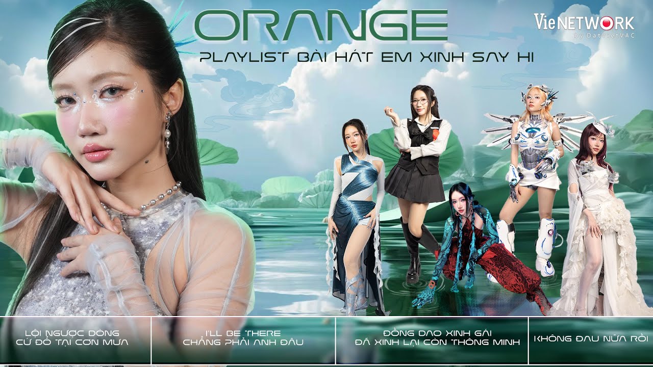 Playlist Orange - Mộng Cam h&oacute;a thần với loạt bản Ballad Buồn da diết tại Em Xinh Say Hi🍊