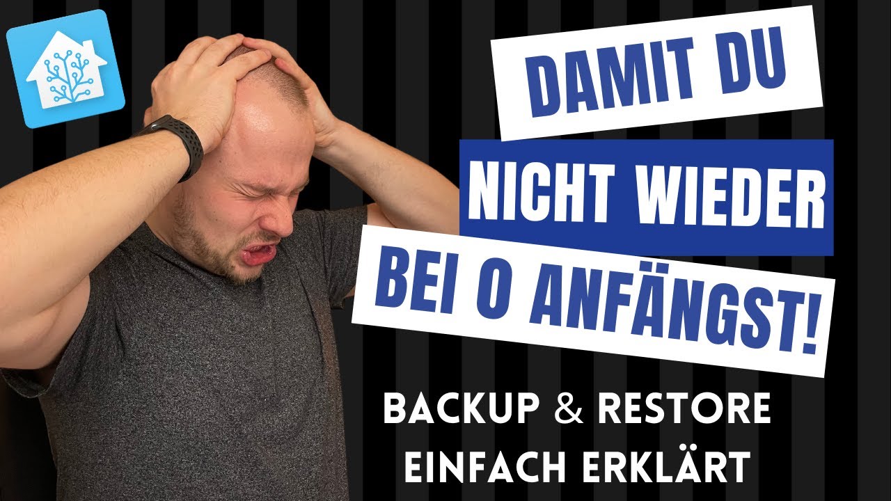 Home Assistant Backup & Restore -  Alles was du wissen musst 🚀