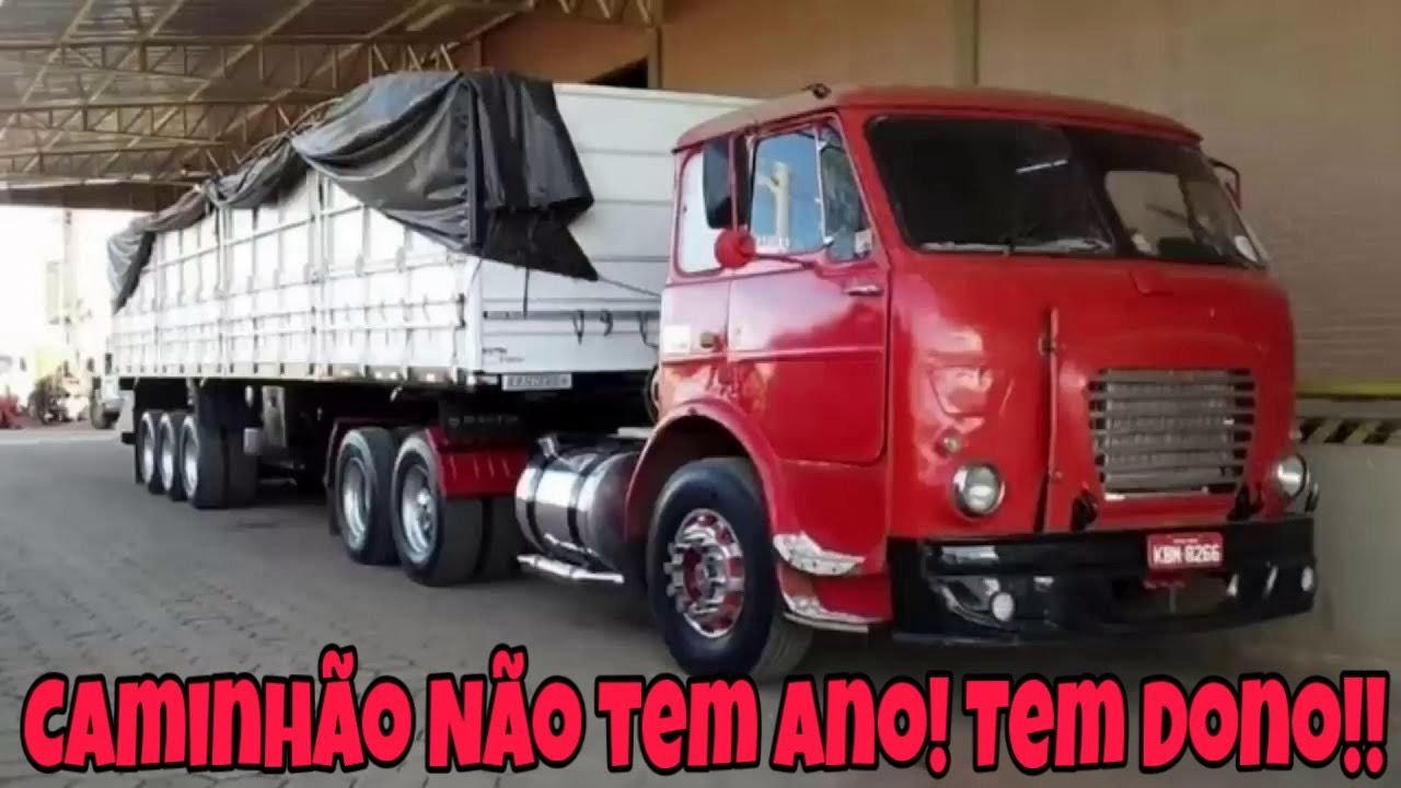 Caminhão Não Tem Ano!!! Tem Dono!!!!