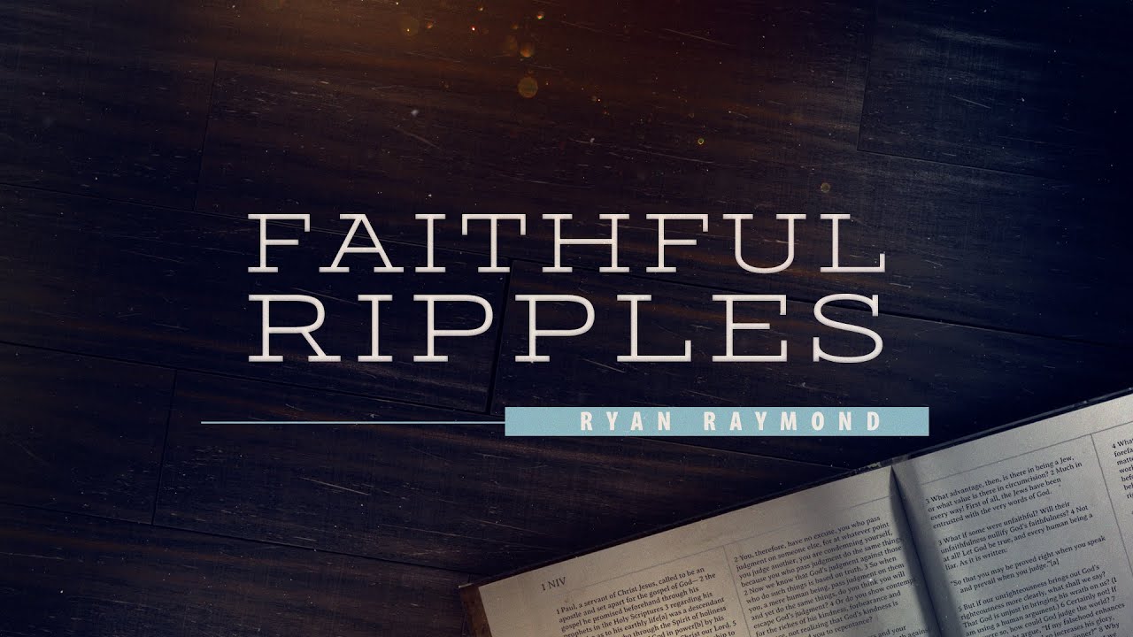 Faithful Ripples