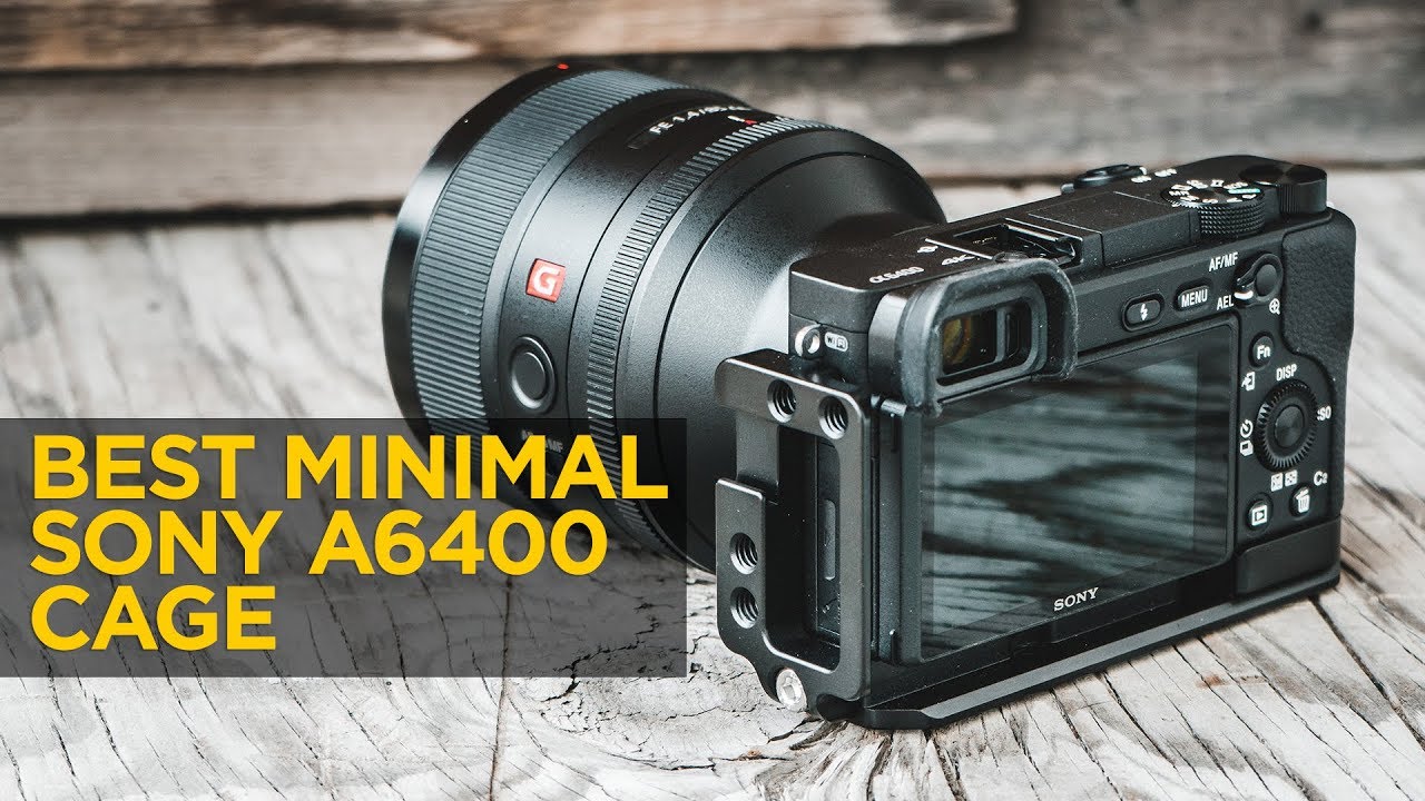 Best Minimal Cage for Sony a6400