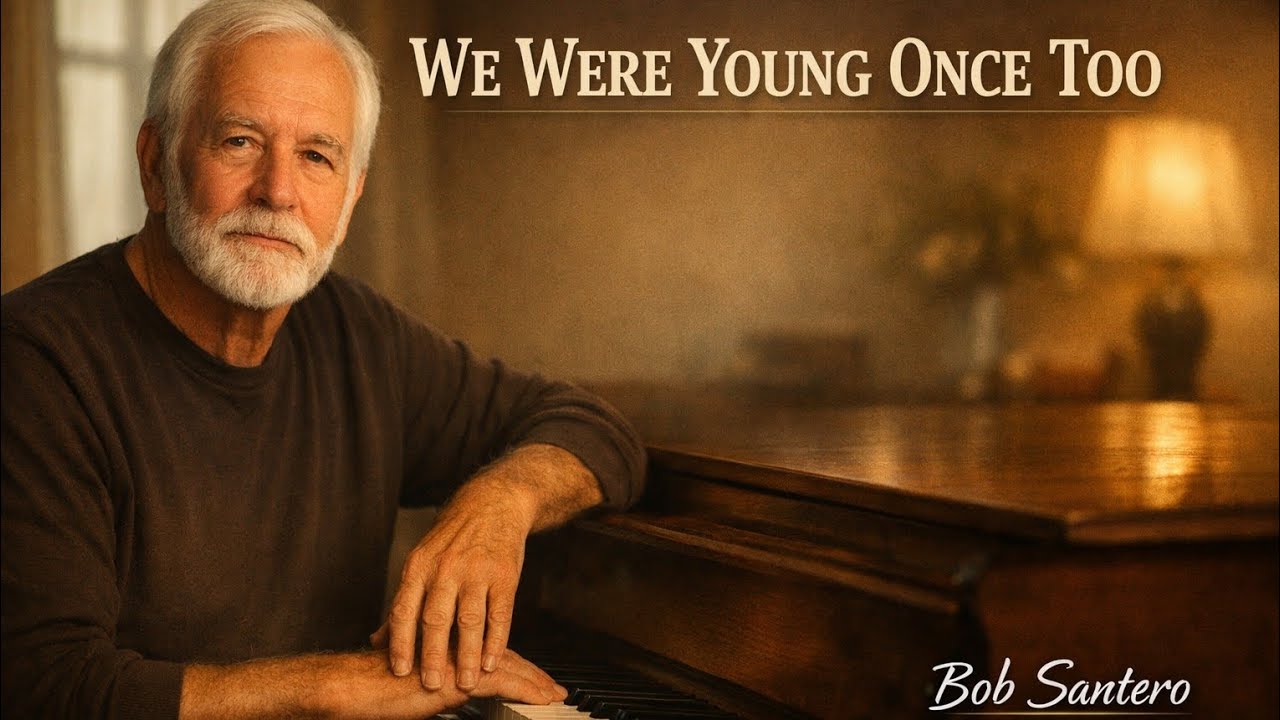 We Were Young Once Too by Bob Santero