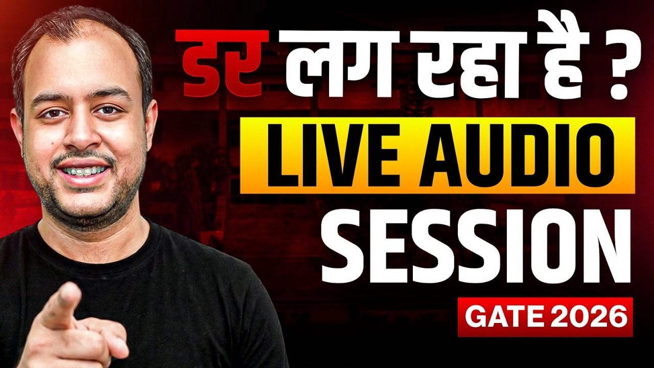Darr Lag Raha Hai? 🥺 Aao Baat Karte Hain! Live Audio Session for GATE 2026 Aspirants | Ankit Goyal