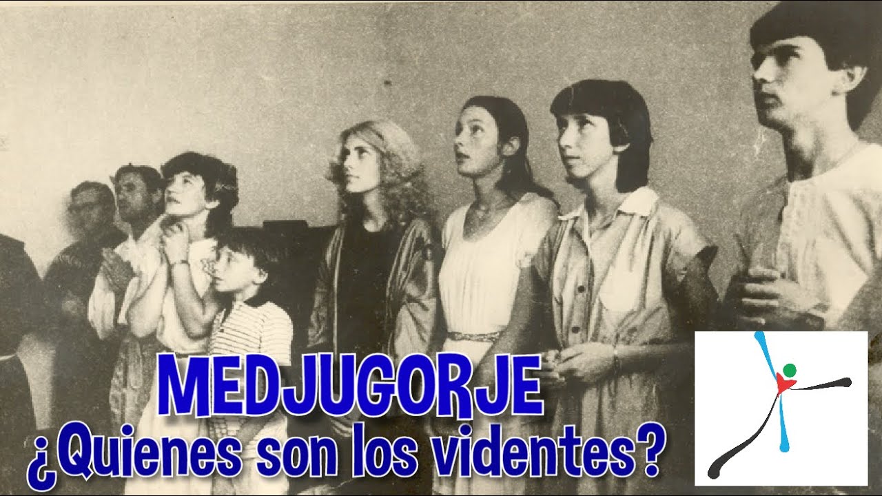 MEDJUGORJE: ¿Quienes son los videntes?