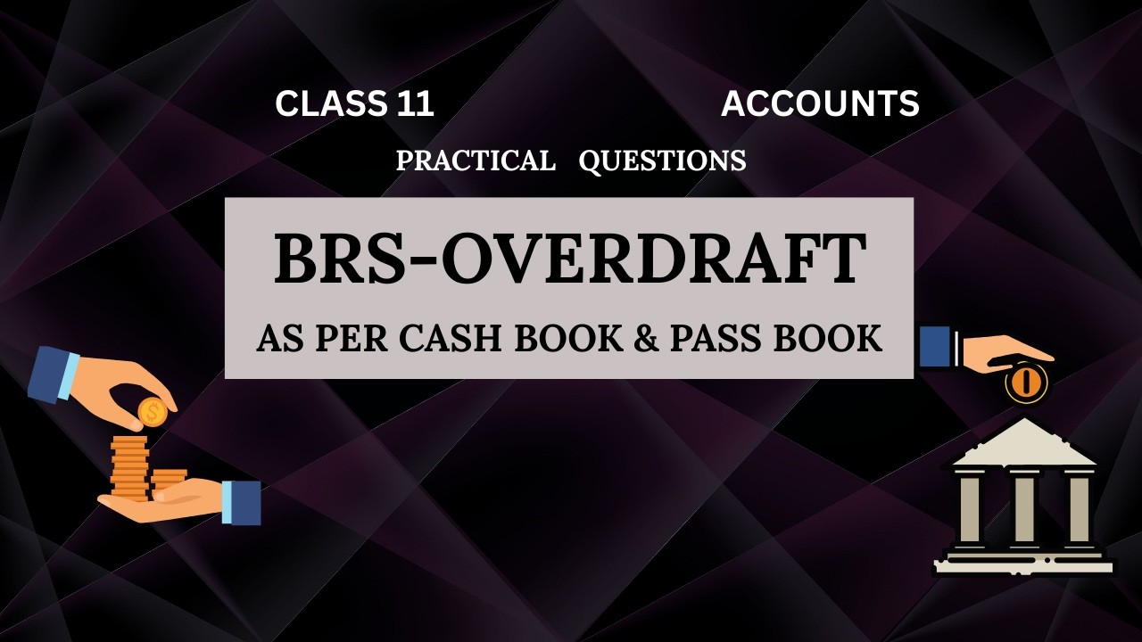 Bank reconciliation statement class 11 overdraft | Overdraft as per Cash Book & Pass Book