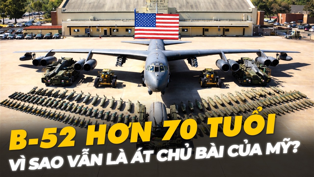 V&Igrave; SAO B-52 HƠN 70 NĂM TUỔI VẪN L&Agrave; &Aacute;T CHỦ B&Agrave;I CỦA MỸ?