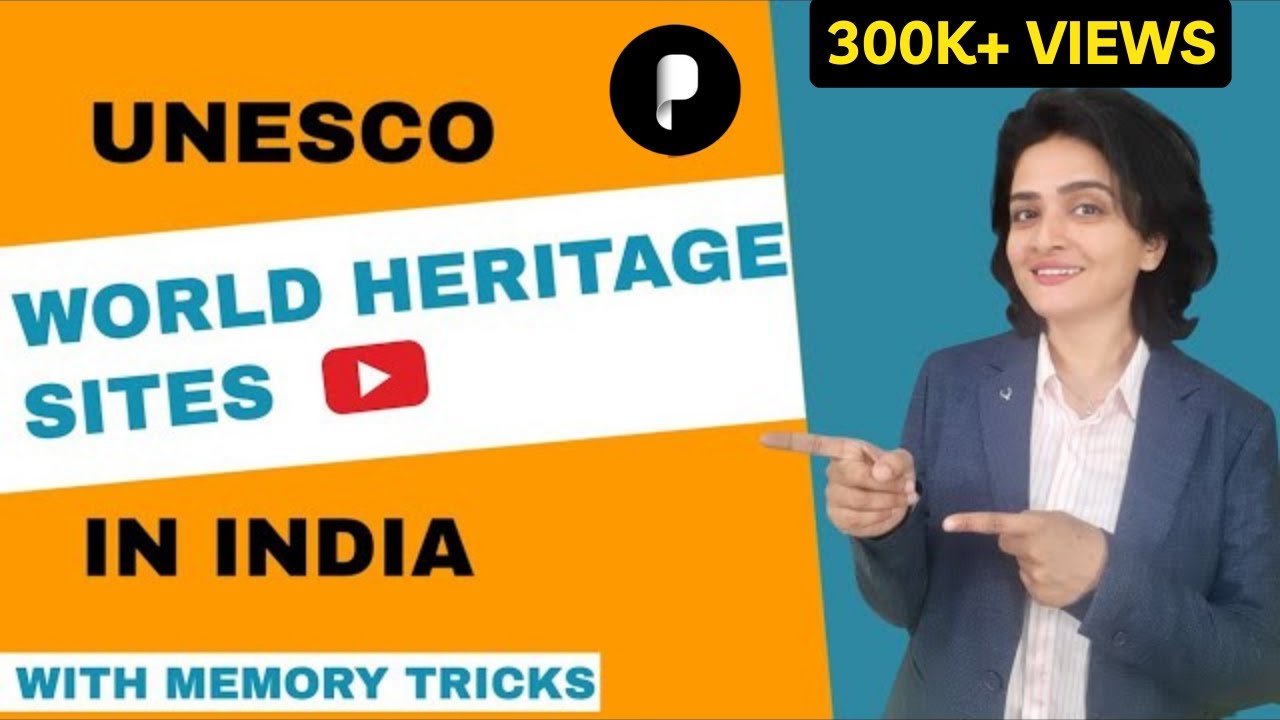 UNESCO World Heritage Sites in India | Indian Art & Culture | With Memory Tricks by Richa Ma'am