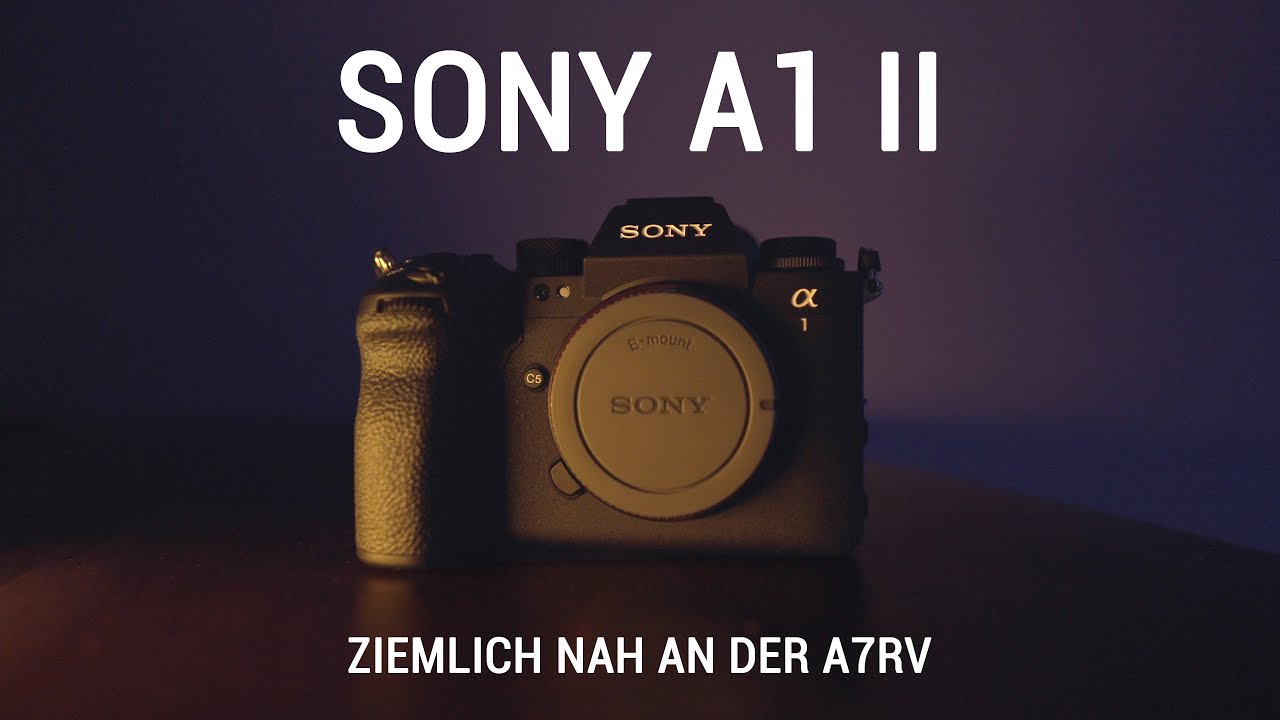 Sony A1 II - Mein Start mit dem neuen Flagship